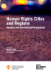 Towards a Sociology of the Human Rights City - Focusing on Practice.