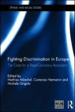 Fighting Discrimination in Europe: The Case for a Race-Conscious Approach.